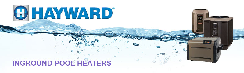Hayward Inground Pool Heaters Hayward Inground Pool Heaters